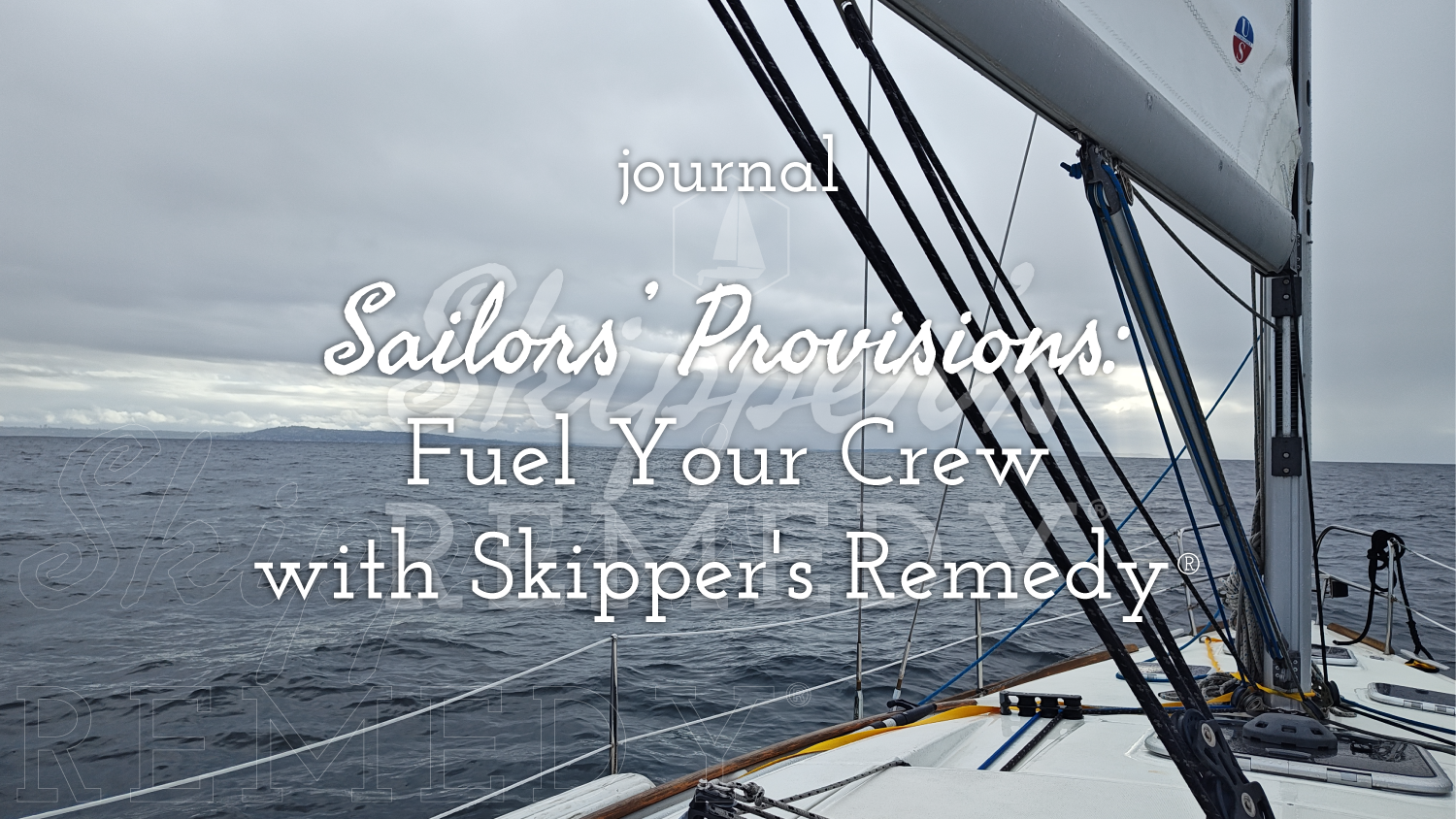 Sailors’ Provisions: Fuel Your Crew with Skipper's Remedy
