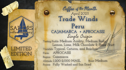 Limited-Edition, Coffee of the Month for April 2025: Trade Winds Peru - Cajamarca