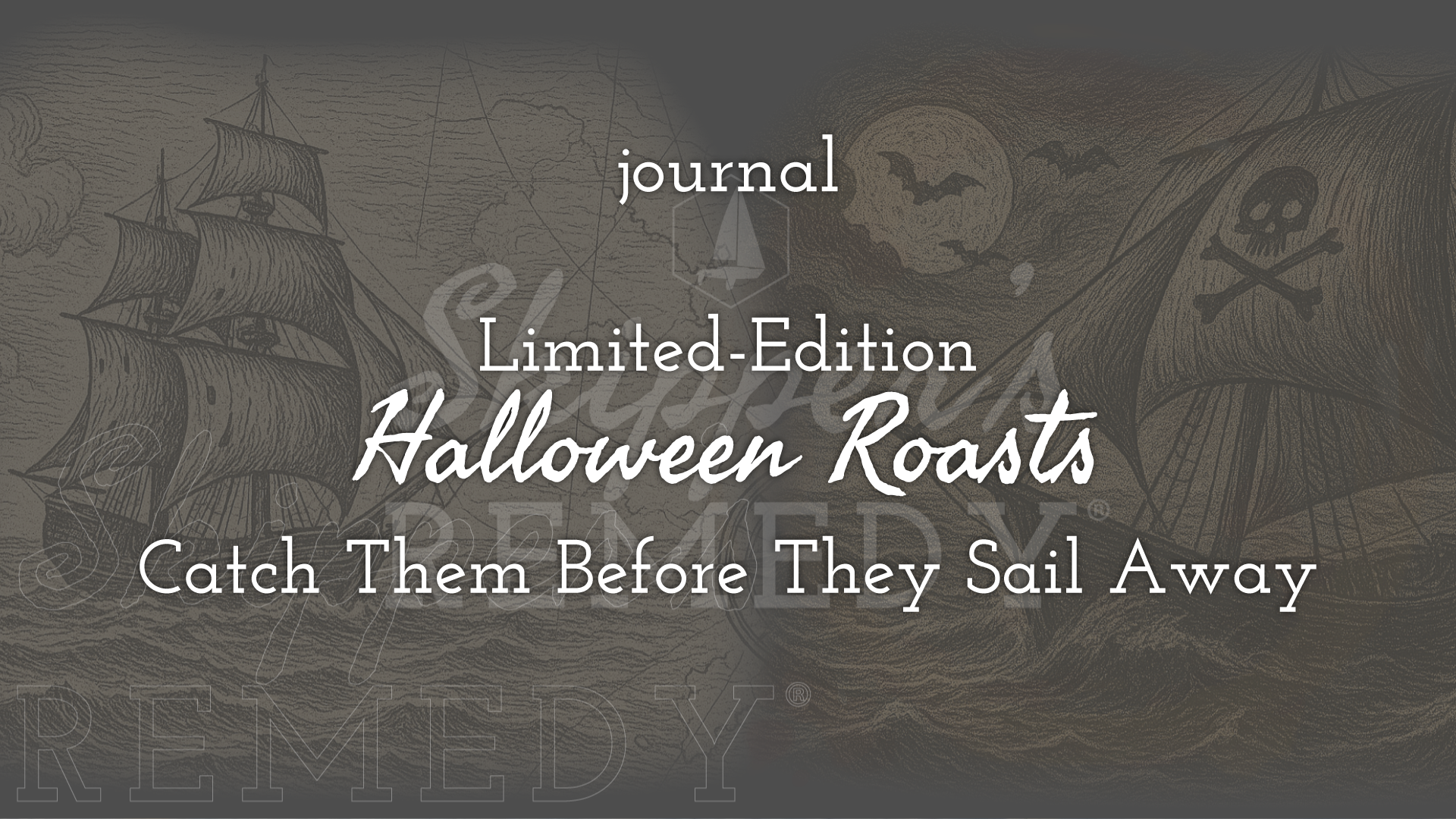Limited-Edition Halloween Roasts - Catch Them Before They Sail Away