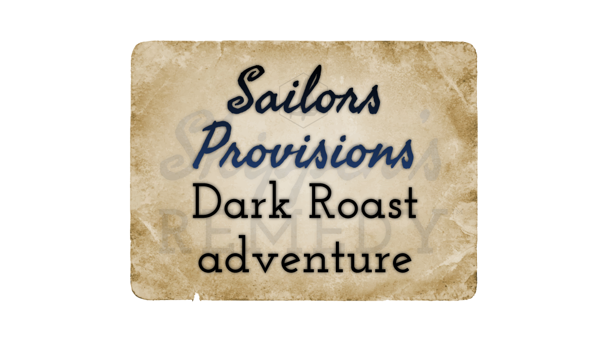 Sailors Provisions: Dark Roast Adventure