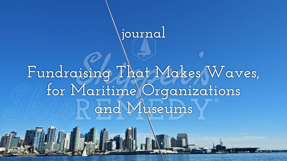 Fundraising That Makes Waves, for Maritime Organizations and Museums