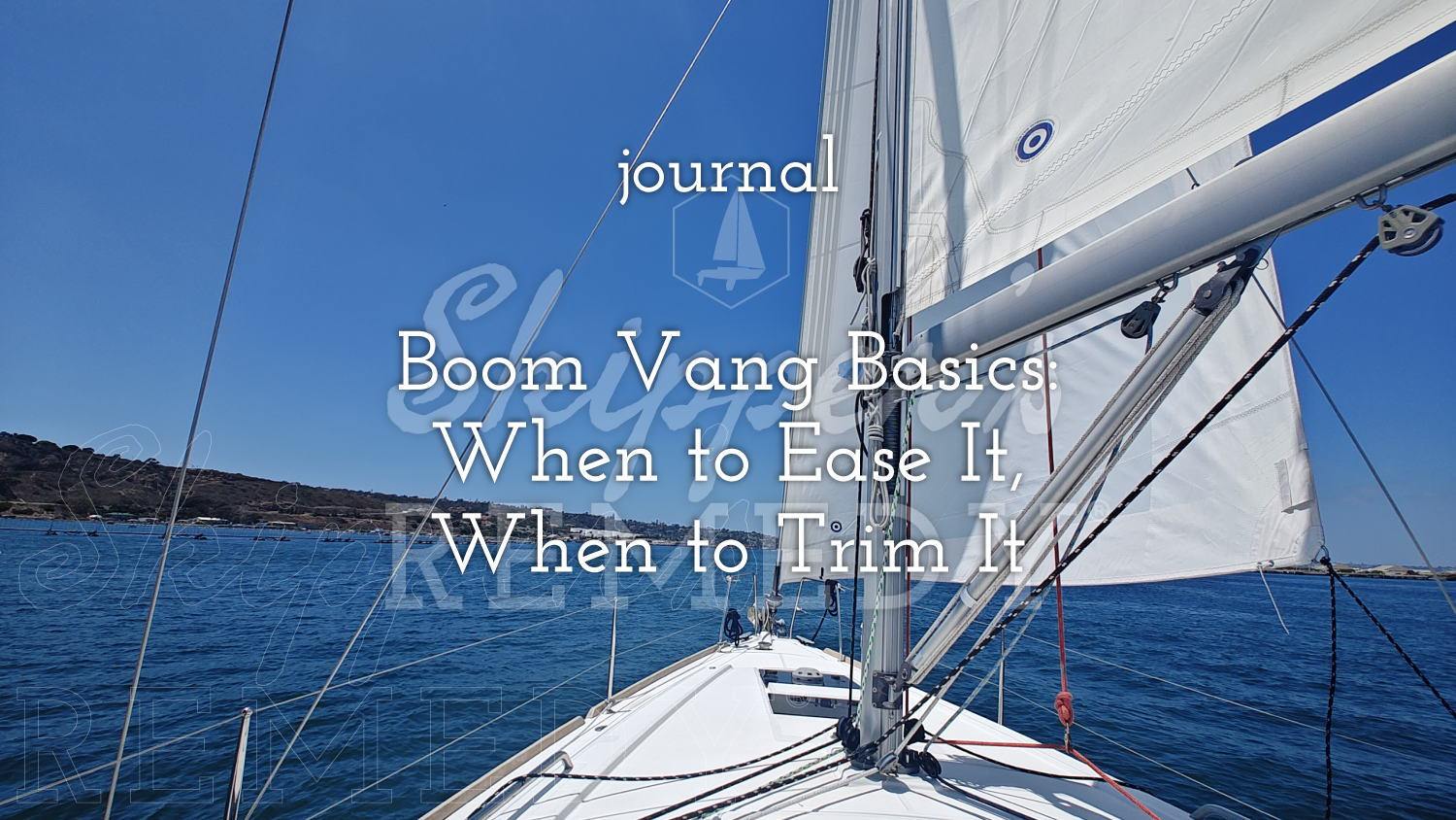 Boom Vang Basics: When to Ease It, When to Trim It