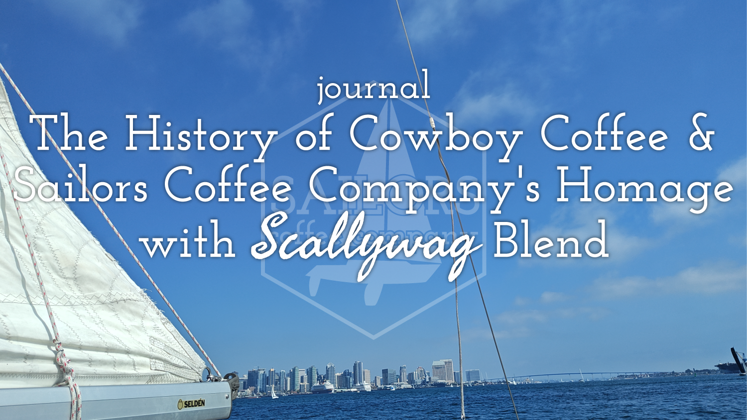 The History of Cowboy Coffee and Sailors Coffee Company's Homage with Scallywag Blend