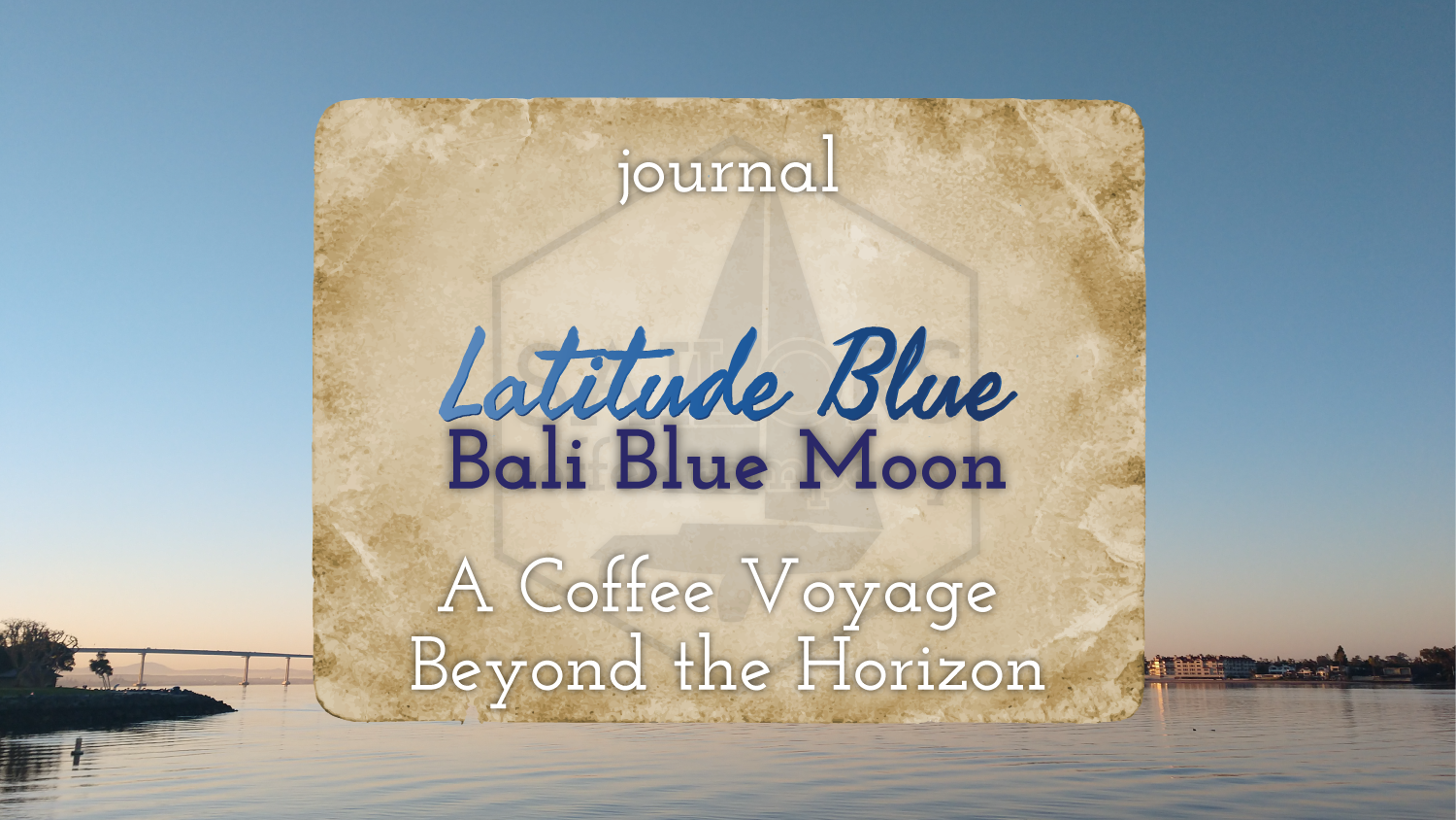 Latitude Blue - Bali Blue Moon: A Coffee Voyage Beyond the Horizon