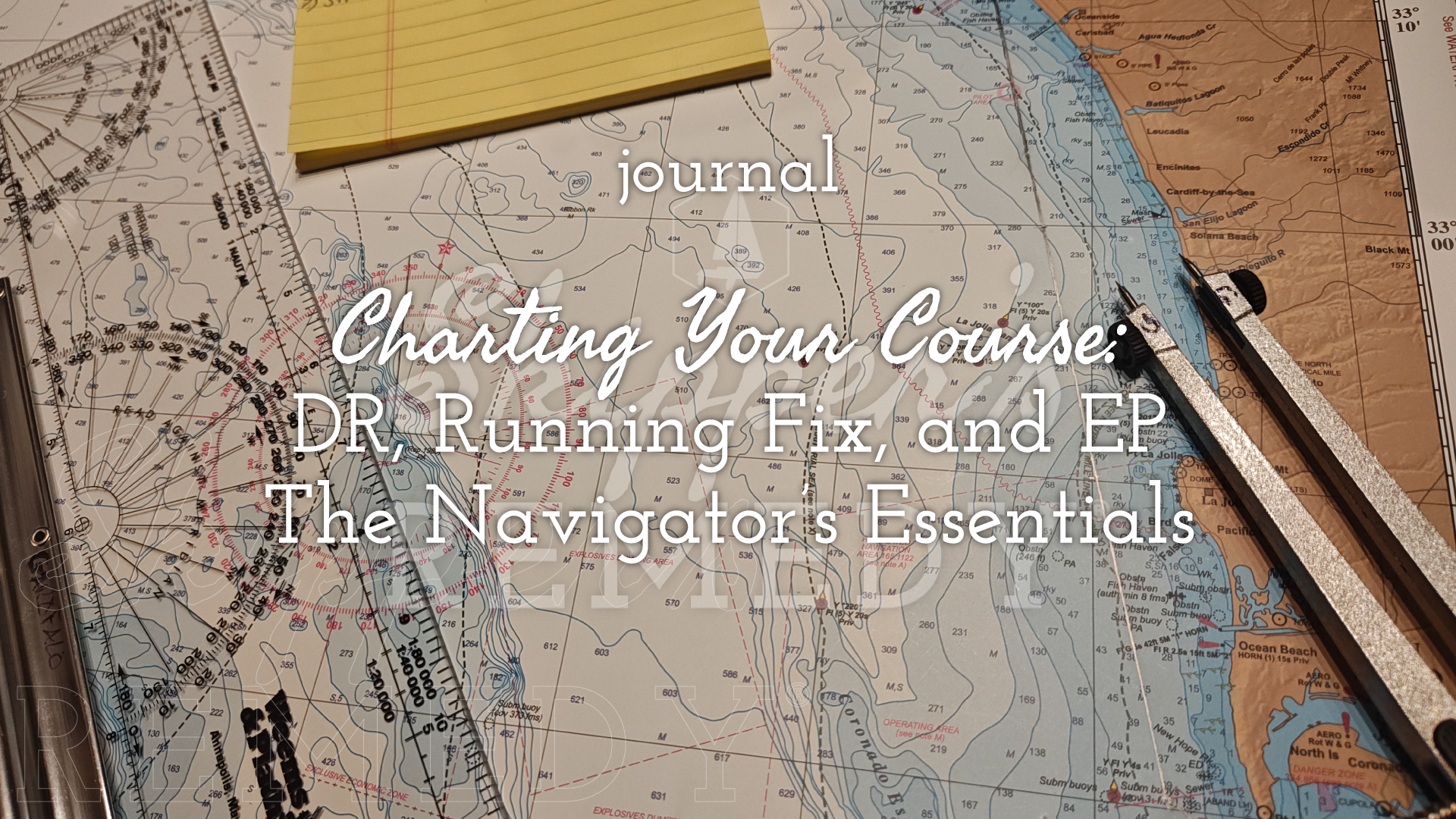 Charting Your Course: DR, Running Fix, and EP - The Navigator’s Essentials
