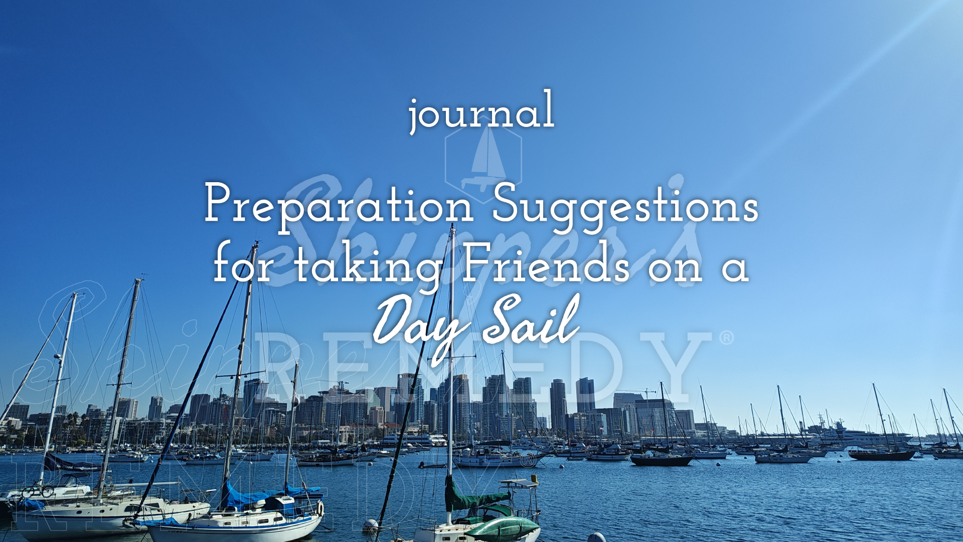 Preparation Suggestions for taking Friends on a Day Sail