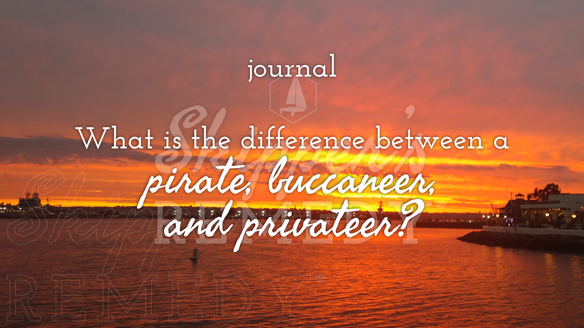 What is the difference between a pirate, buccaneer, and privateer?