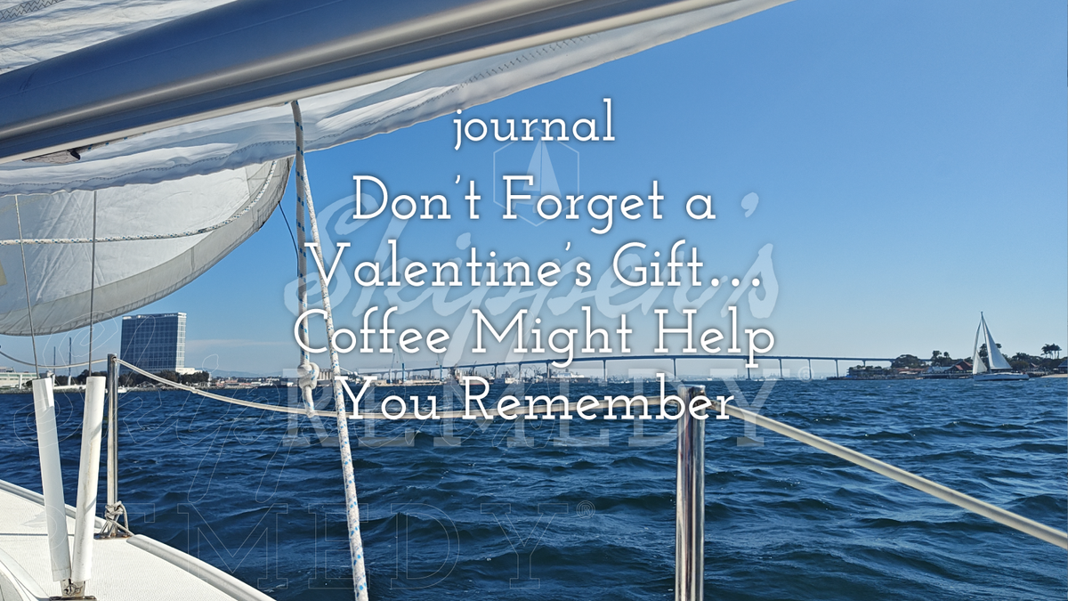 Don’t Forget a Valentine’s Gift… Coffee Might Help You Remember ☕❤️