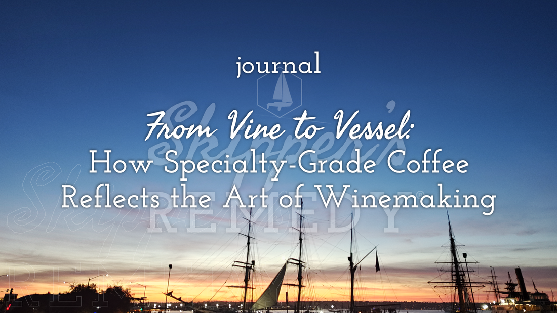 From Vine to Vessel: How Specialty-Grade Coffee Reflects the Art of Winemaking
