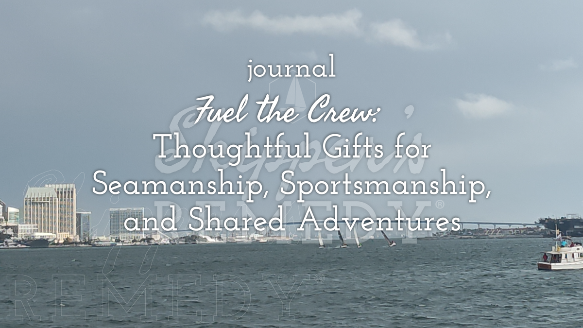 Fuel the Crew: Thoughtful Gifts for Seamanship, Sportsmanship, and Shared Adventures