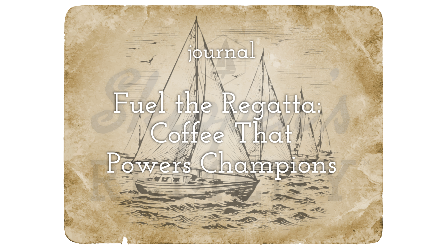 Fuel the Regatta - Coffee That Powers Champions