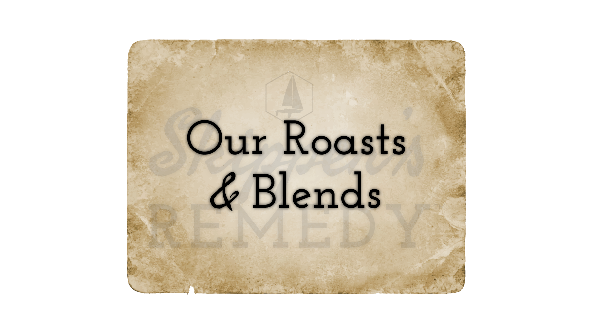 Our Roasts