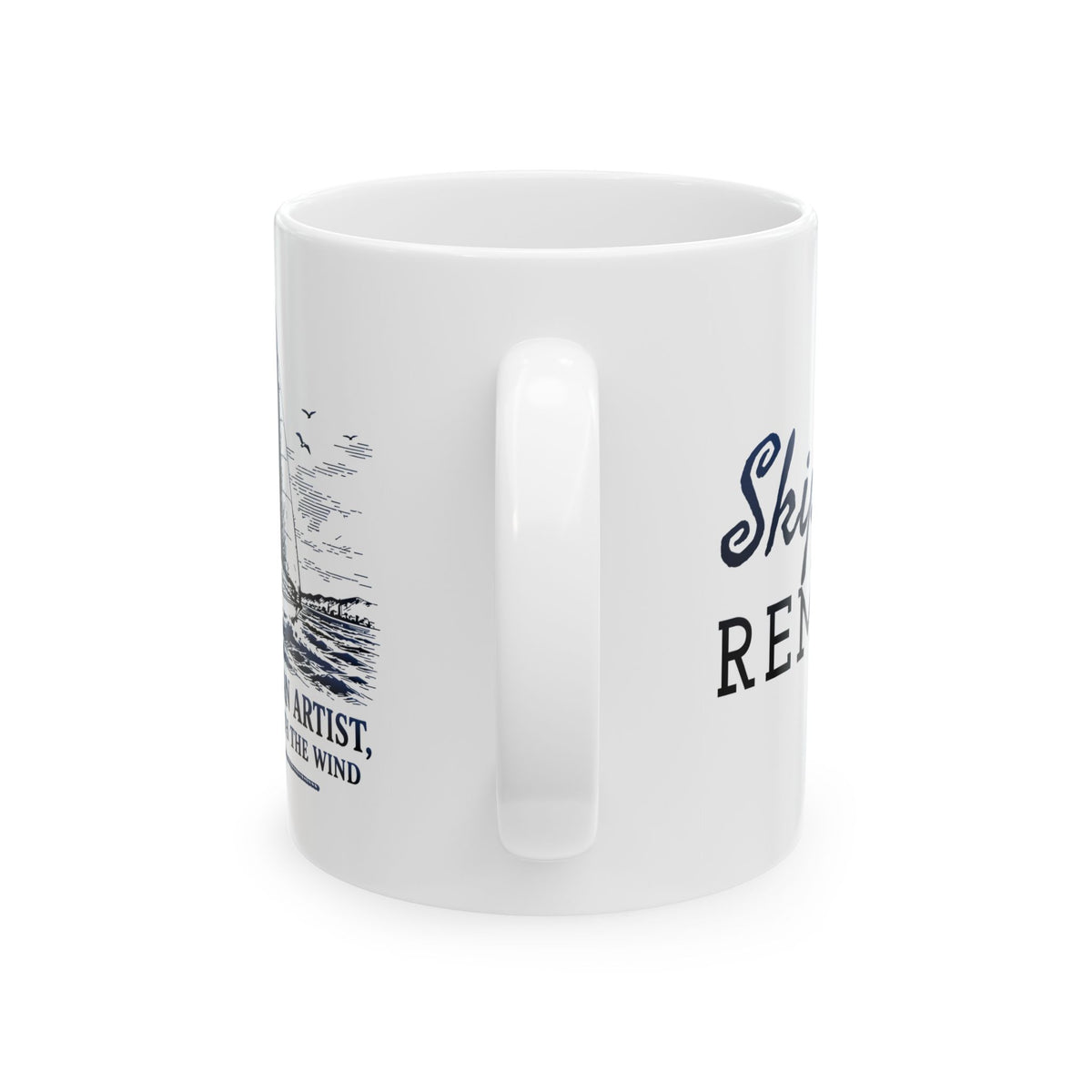 A Sailor is an Artist Who Paints with the Wind - 11oz/15oz Ceramic Coffee Mug