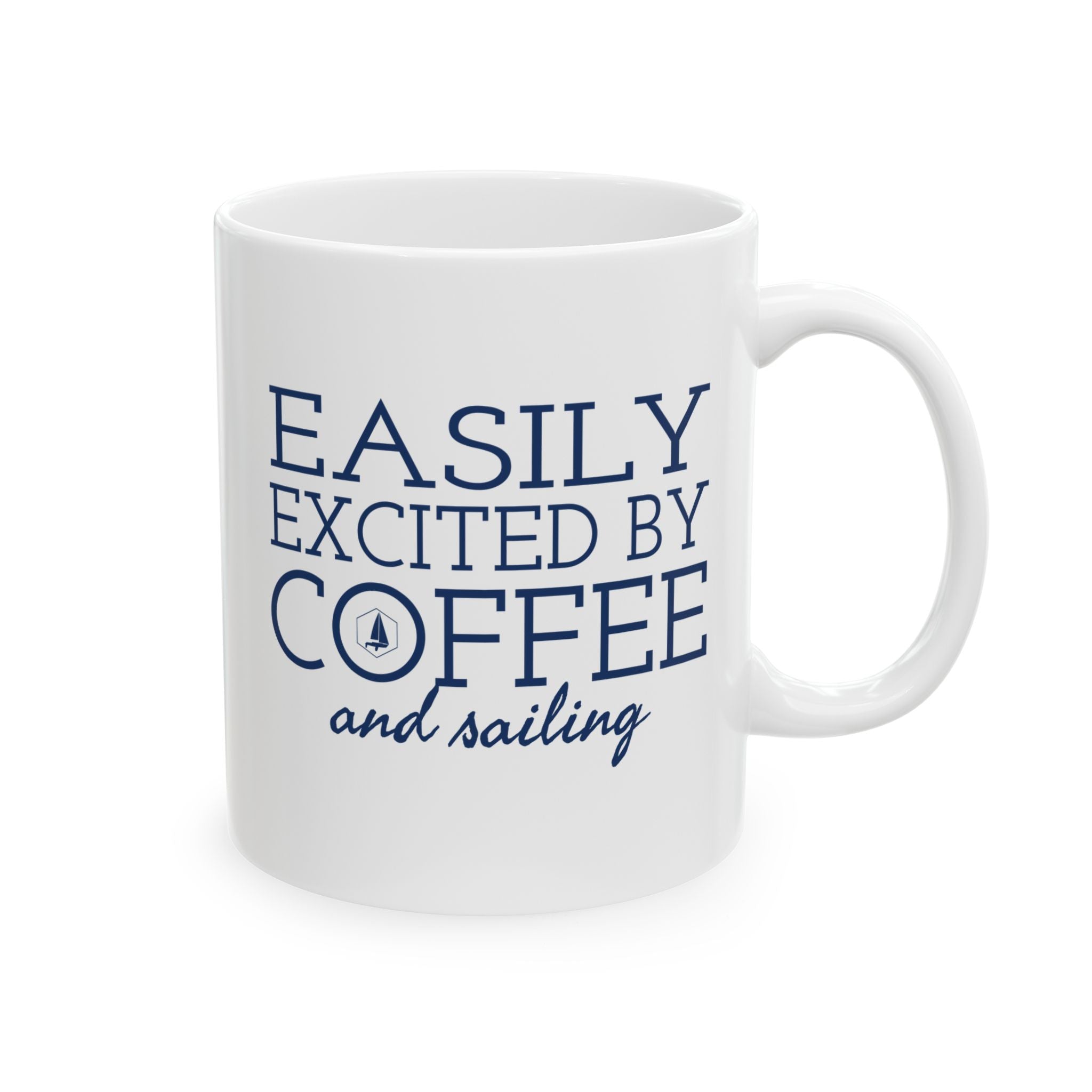 Easily Excited by Coffee and Sailing - 11oz/15oz Ceramic Coffee Mug