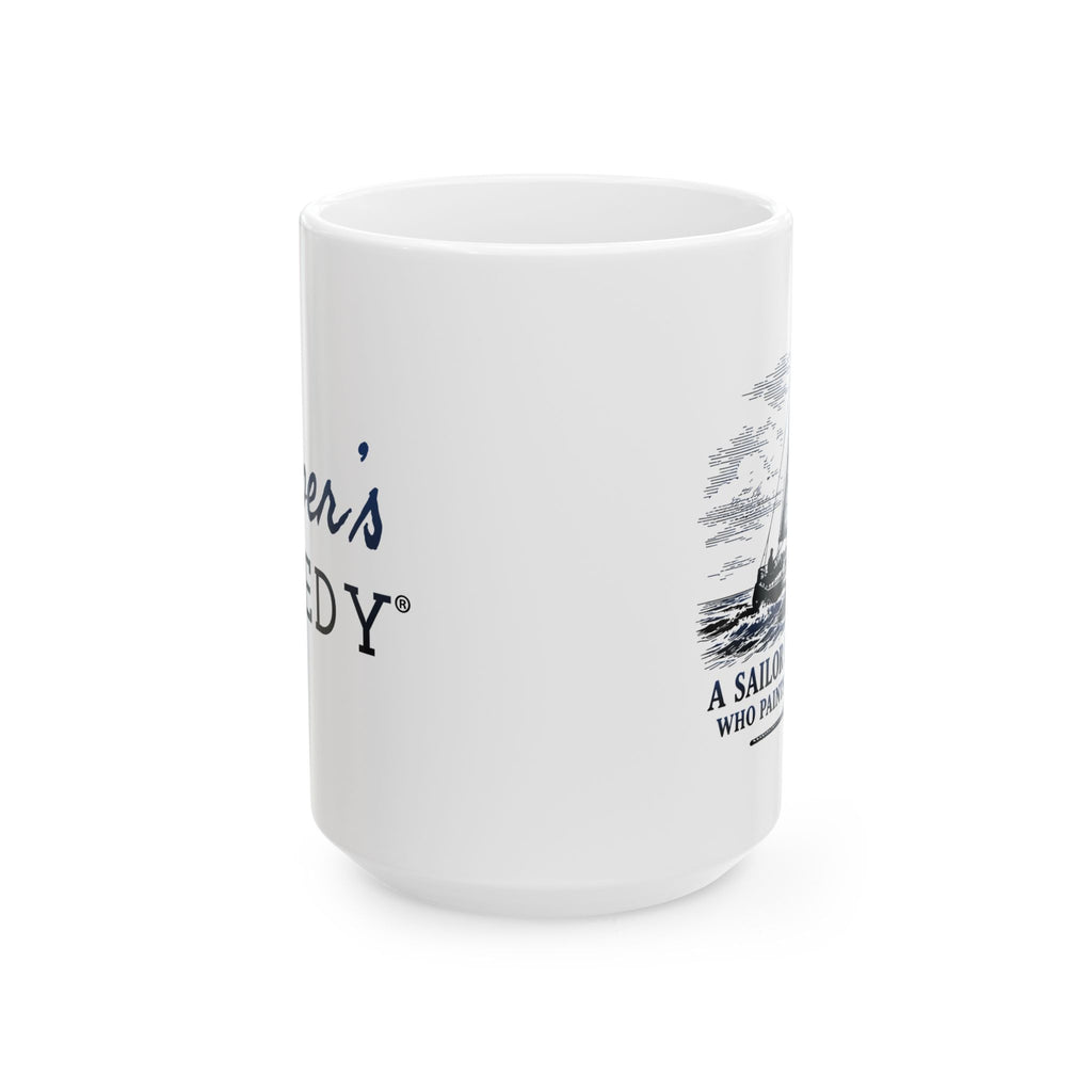 A Sailor is an Artist Who Paints with the Wind - 11oz/15oz Ceramic Coffee Mug