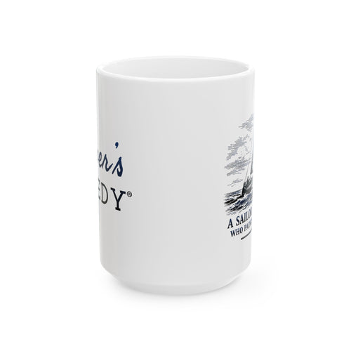 A Sailor is an Artist Who Paints with the Wind - 11oz/15oz Ceramic Coffee Mug