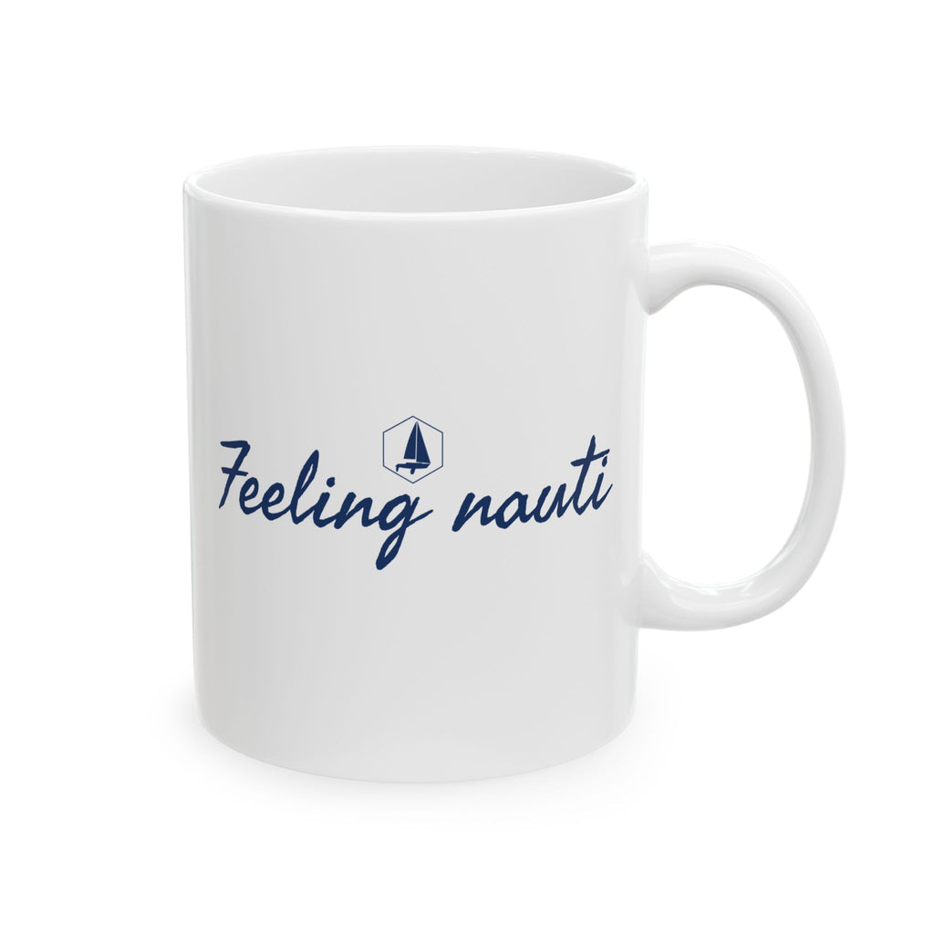 Feeling Nauti - 11oz/15oz Ceramic Coffee Mug