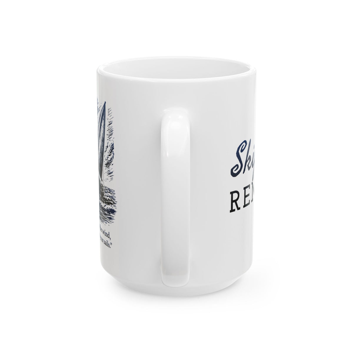 You Can't Control the Wind, but You Can Adjust Your Sails - 11oz/15oz Ceramic Coffee Mug