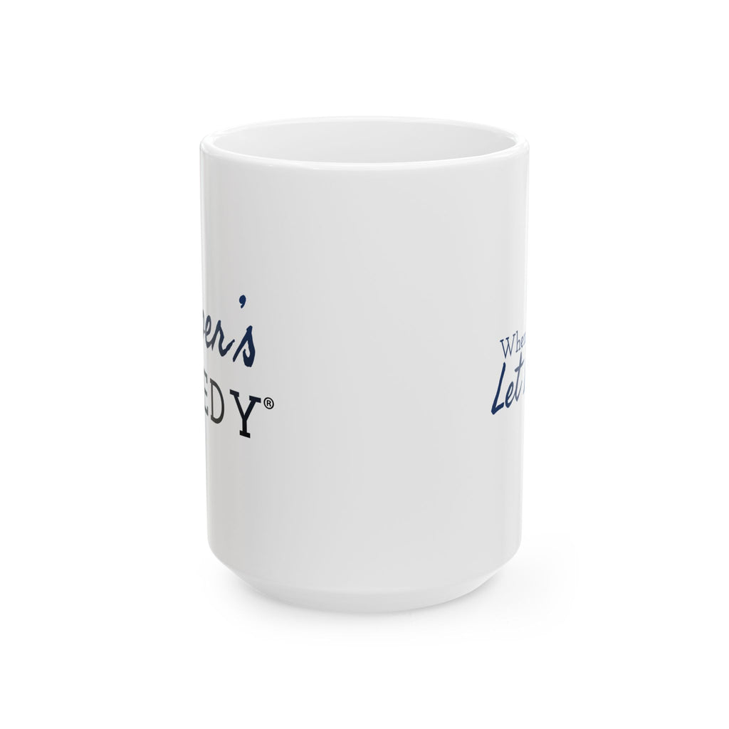 When In Doubt, Let it Out - 11oz/15oz Ceramic Coffee Mug