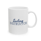 Sailing Instructor - 11oz/15oz Ceramic Coffee Mug