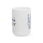 I Love Sailing, Coffee, and an Excessive Amount of Cuss Words 11oz/15oz Ceramic Coffee Mug