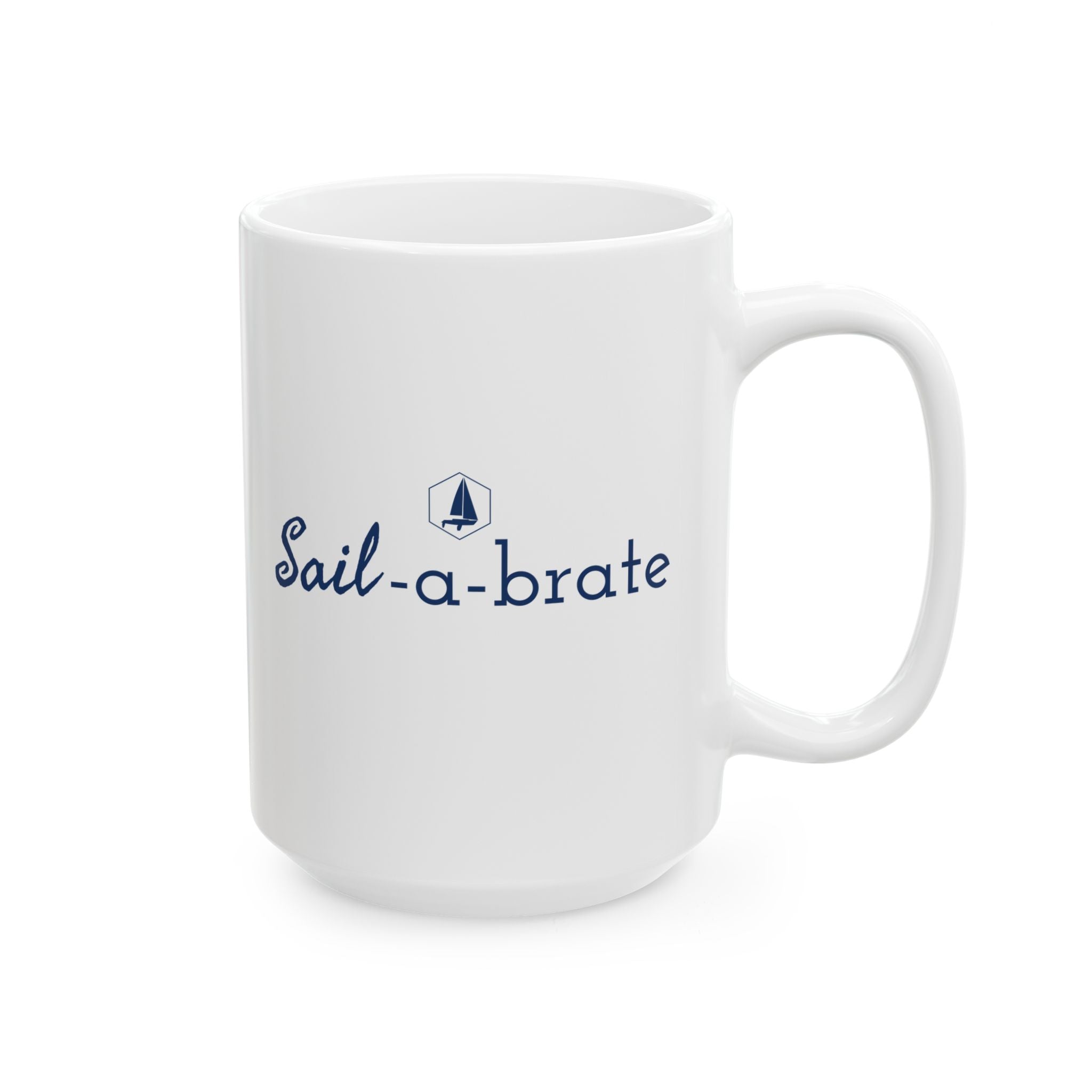 Sail-a-brate - 11oz/15oz Ceramic Coffee Mug