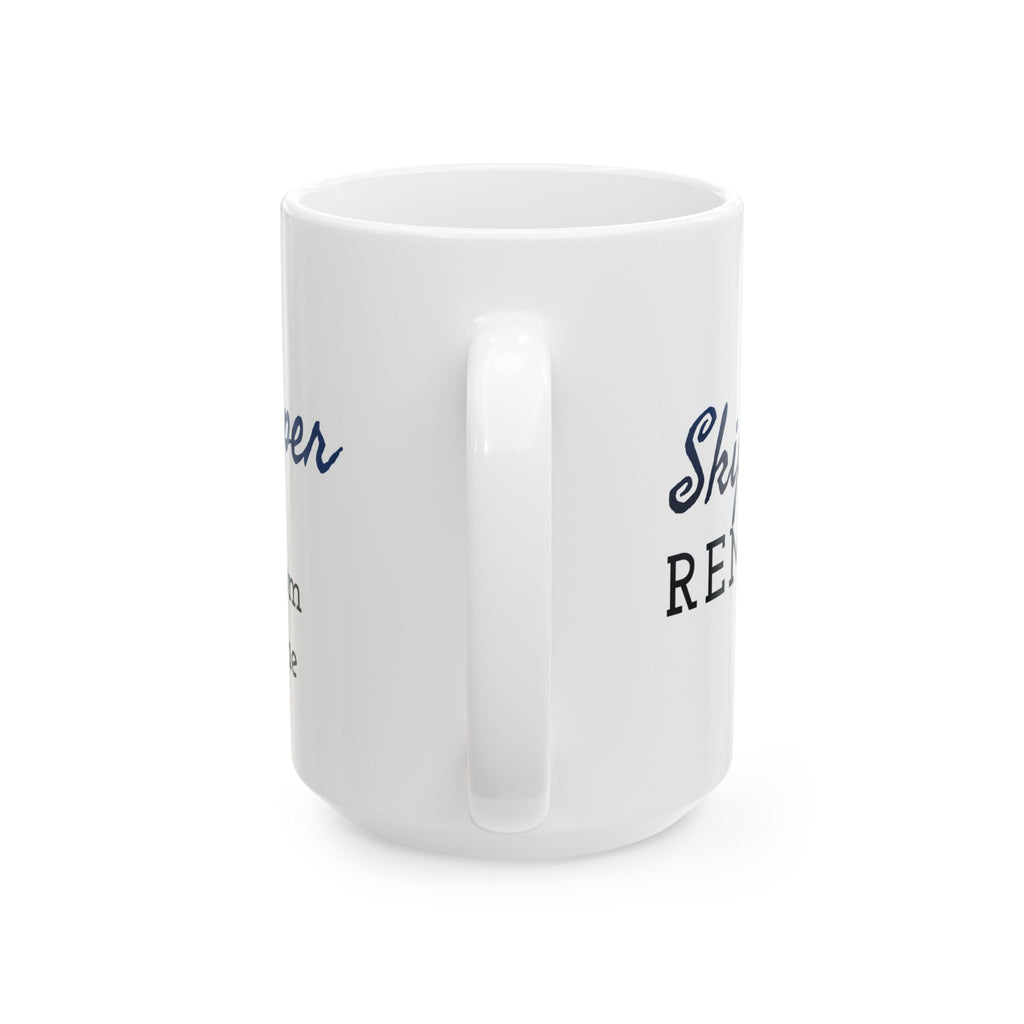 Custom Name - Skipper - 11oz/15oz Ceramic Coffee Mug (Personalize)
