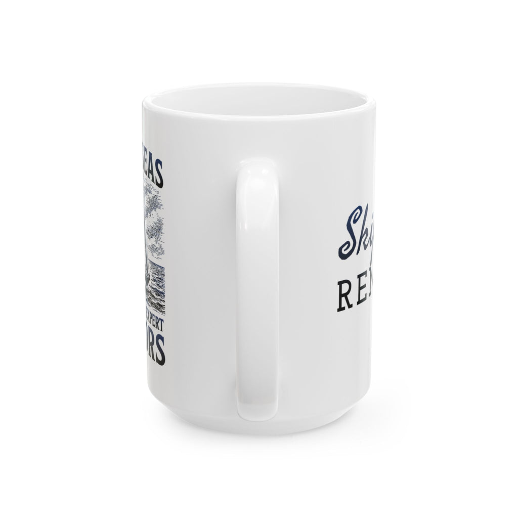 Calm Seas Don't Make Expert Sailors - 11oz/15oz Ceramic Coffee Mug